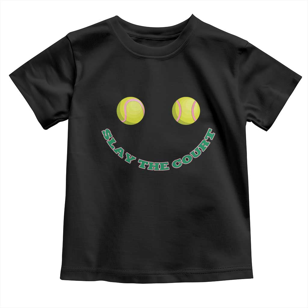 Slay The Court Tennis Girl Toddler T Shirt Funny Tennis Player Gift - Wonder Print Shop