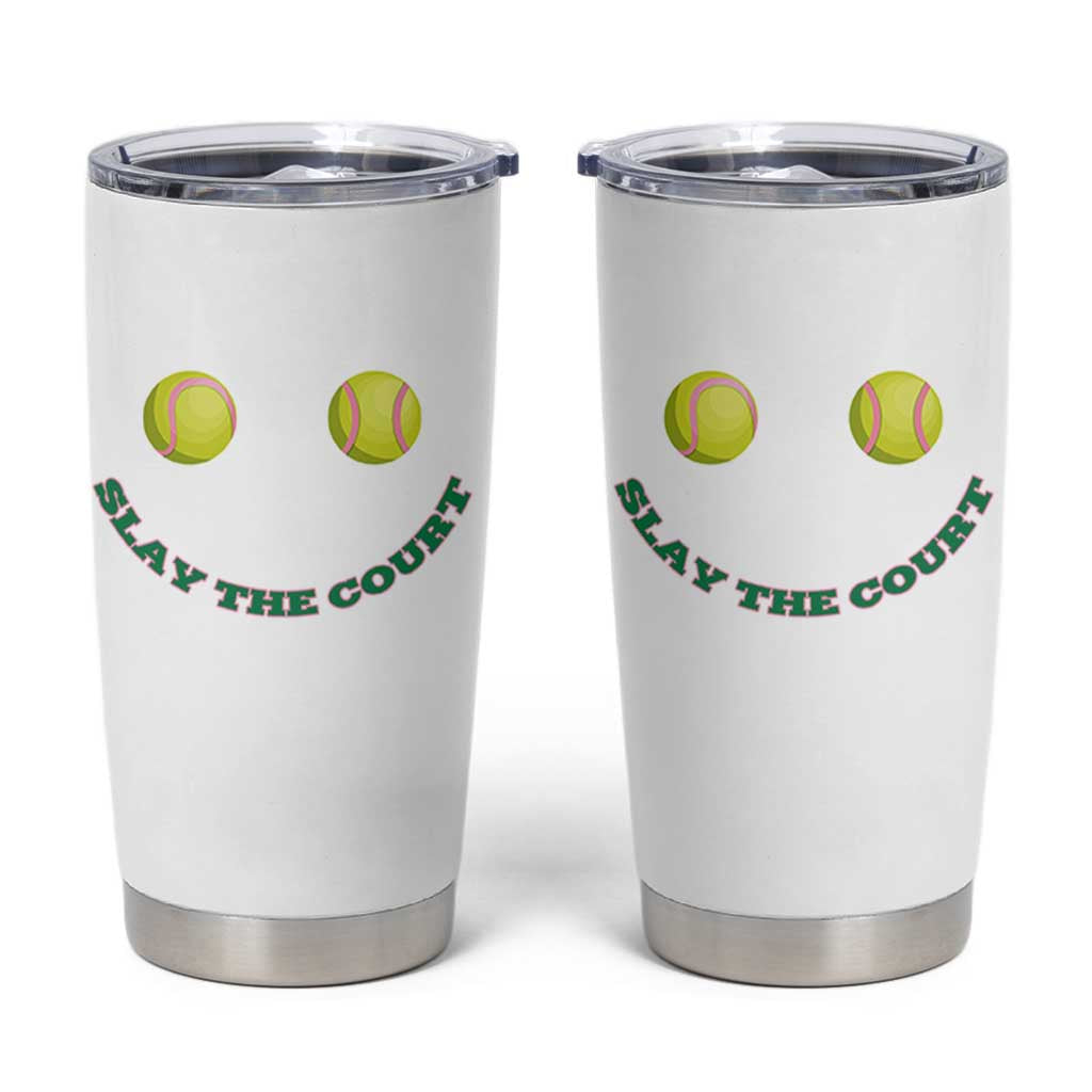 Slay The Court Tennis Girl Tumbler Cup Funny Tennis Player Gift - Wonder Print Shop