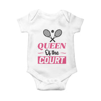 Queen Of The Court Baby Onesie Funny Tennis Girl Gift - Wonder Print Shop