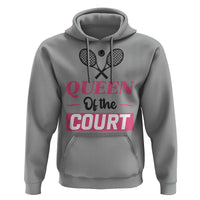 Queen Of The Court Hoodie Funny Tennis Girl Gift - Wonder Print Shop