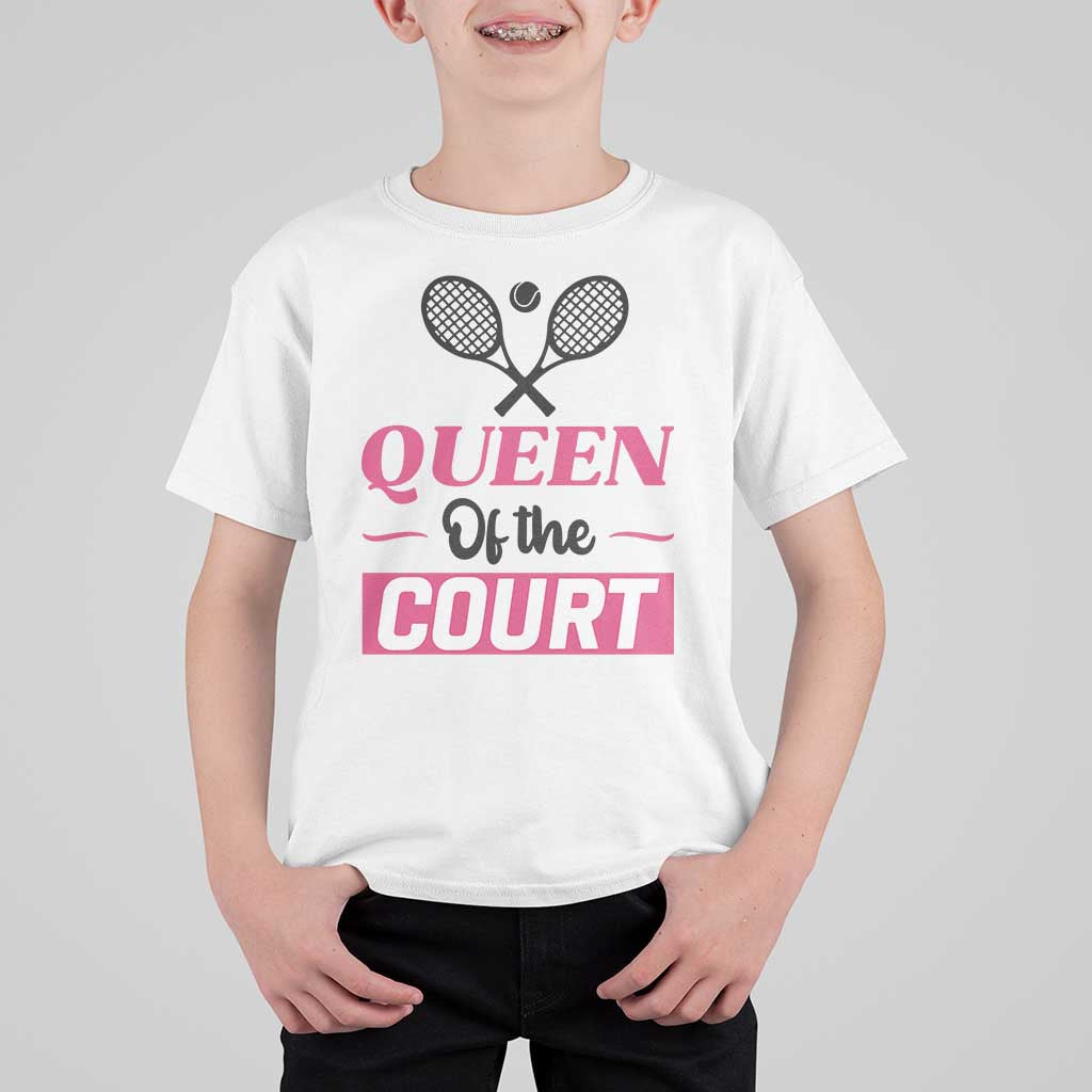 Queen Of The Court T Shirt For Kid Funny Tennis Girl Gift - Wonder Print Shop