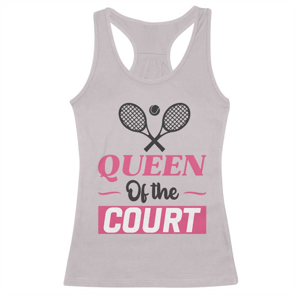 Queen Of The Court Racerback Tank Top Funny Tennis Girl Gift - Wonder Print Shop