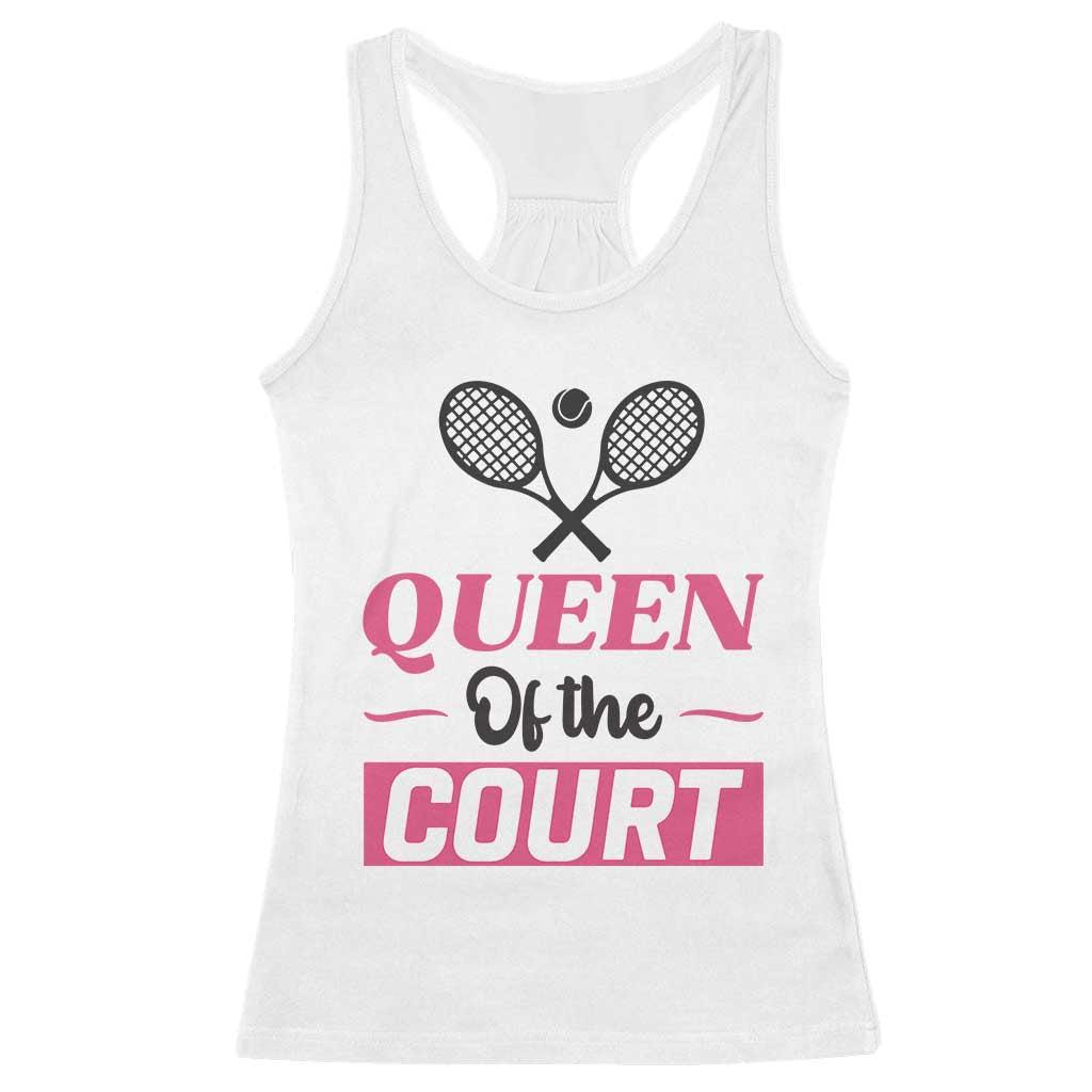 Queen Of The Court Racerback Tank Top Funny Tennis Girl Gift - Wonder Print Shop