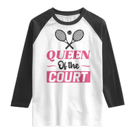 Queen Of The Court Raglan Shirt Funny Tennis Girl Gift - Wonder Print Shop