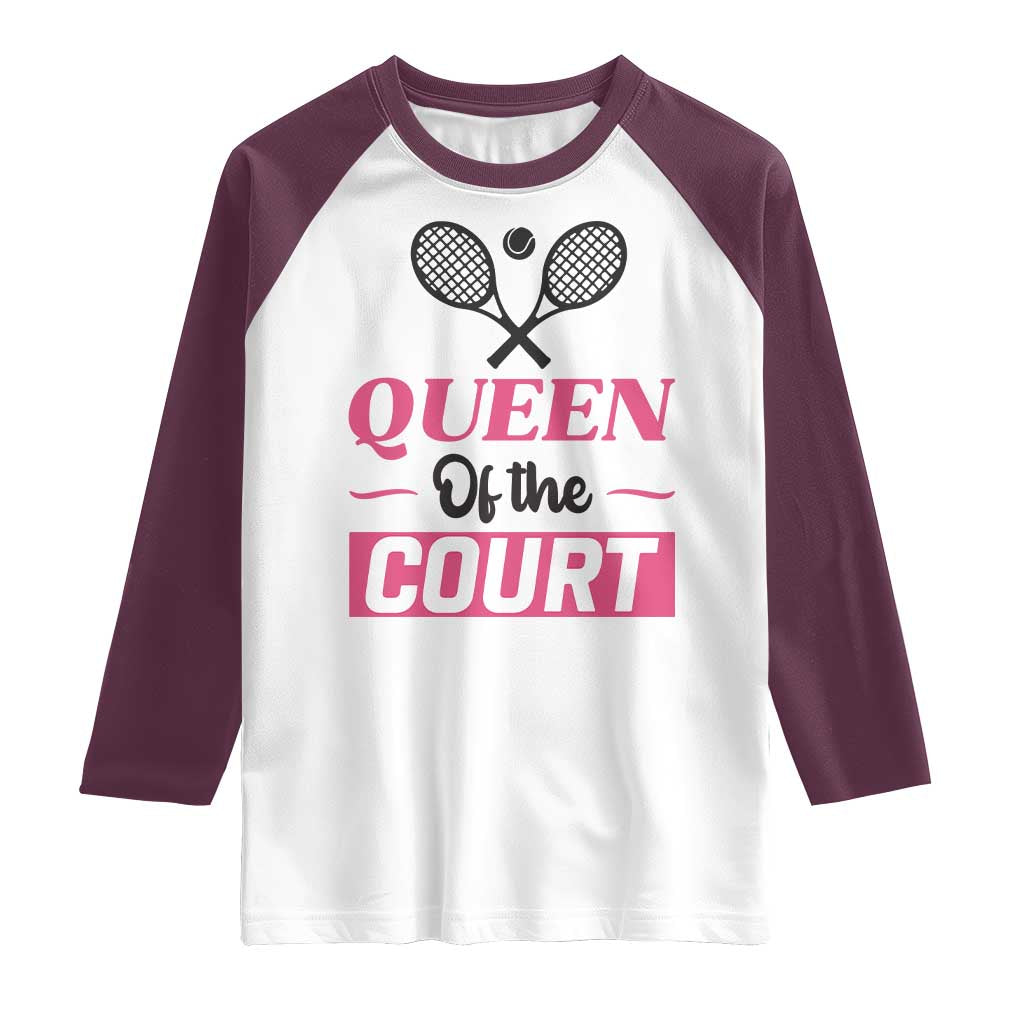Queen Of The Court Raglan Shirt Funny Tennis Girl Gift - Wonder Print Shop