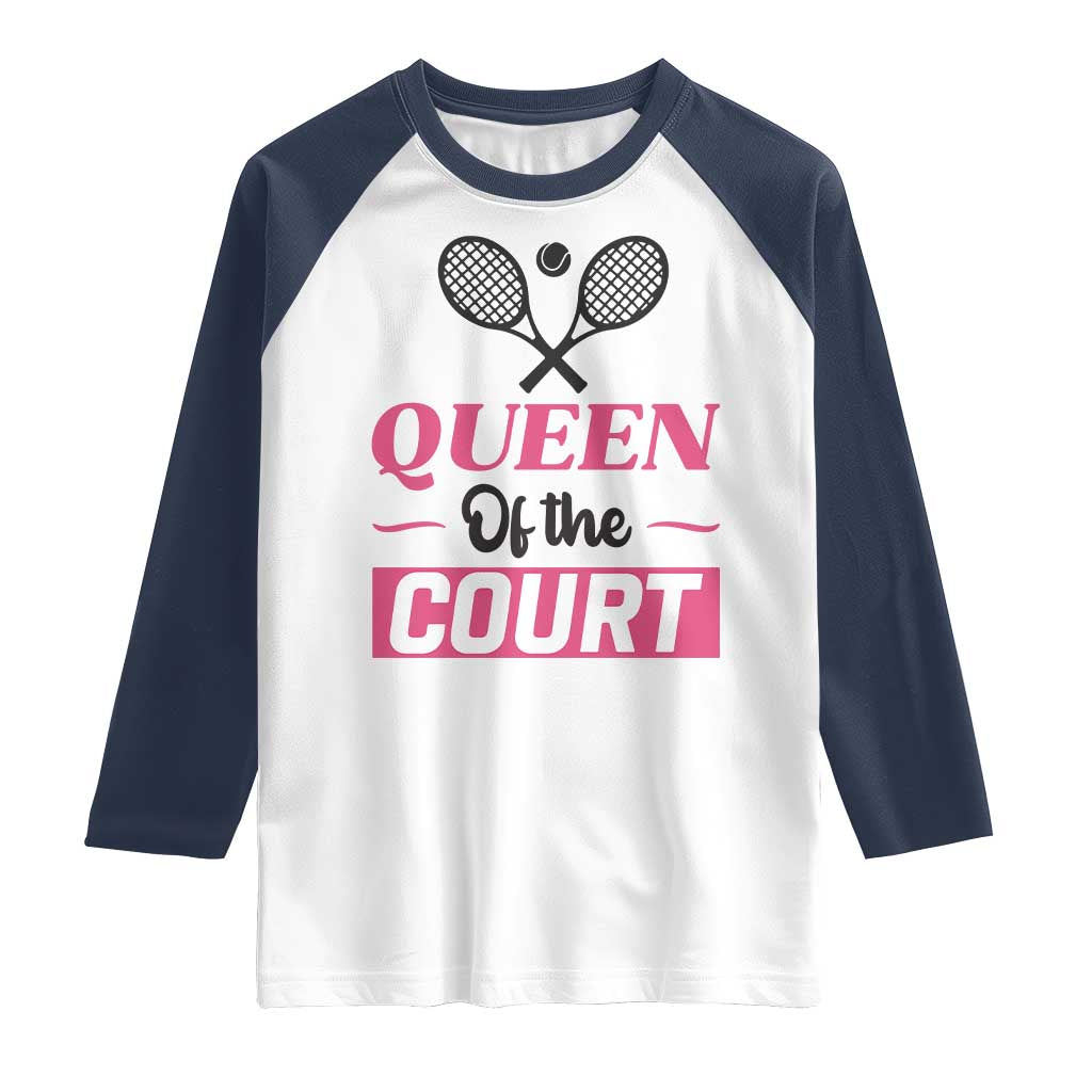 Queen Of The Court Raglan Shirt Funny Tennis Girl Gift - Wonder Print Shop