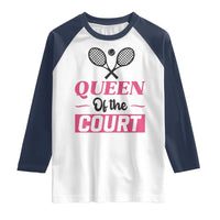 Queen Of The Court Raglan Shirt Funny Tennis Girl Gift - Wonder Print Shop