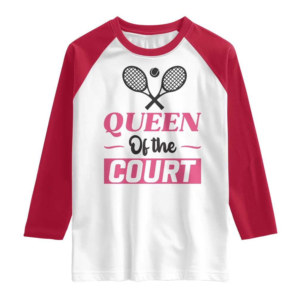 Queen Of The Court Raglan Shirt Funny Tennis Girl Gift - Wonder Print Shop