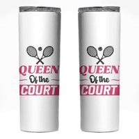 Queen Of The Court Skinny Tumbler Funny Tennis Girl Gift - Wonder Print Shop