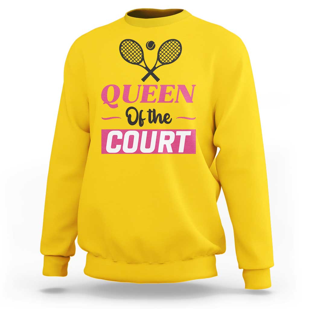 Queen Of The Court Sweatshirt Funny Tennis Girl Gift - Wonder Print Shop