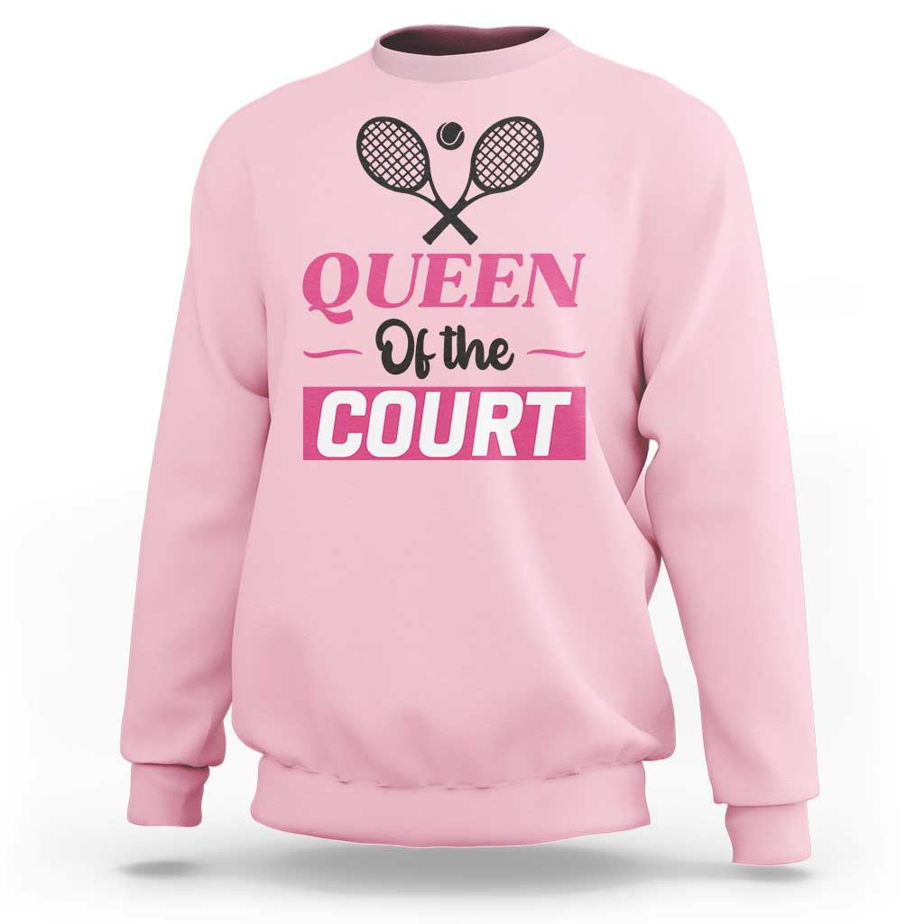 Queen Of The Court Sweatshirt Funny Tennis Girl Gift - Wonder Print Shop