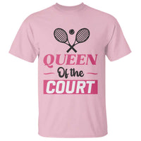 Queen Of The Court T Shirt Funny Tennis Girl Gift - Wonder Print Shop