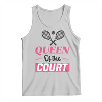 Queen Of The Court Tank Top Funny Tennis Girl Gift - Wonder Print Shop