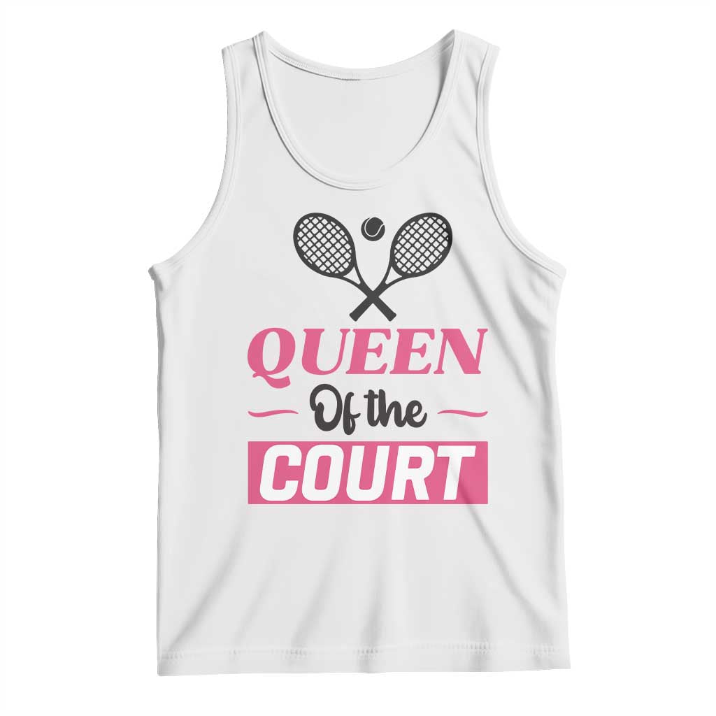 Queen Of The Court Tank Top Funny Tennis Girl Gift - Wonder Print Shop