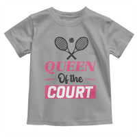Queen Of The Court Toddler T Shirt Funny Tennis Girl Gift - Wonder Print Shop