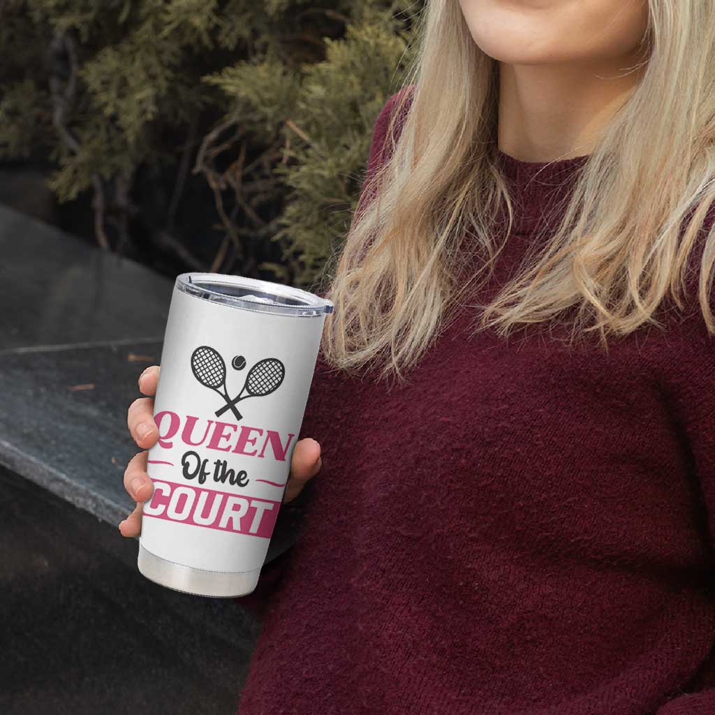 Queen Of The Court Tumbler Cup Funny Tennis Girl Gift - Wonder Print Shop