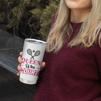 Queen Of The Court Tumbler Cup Funny Tennis Girl Gift - Wonder Print Shop