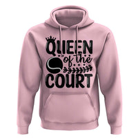 Funny Tennis Lover Gift Hoodie Queen Of The Court - Wonder Print Shop