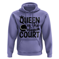 Funny Tennis Lover Gift Hoodie Queen Of The Court - Wonder Print Shop