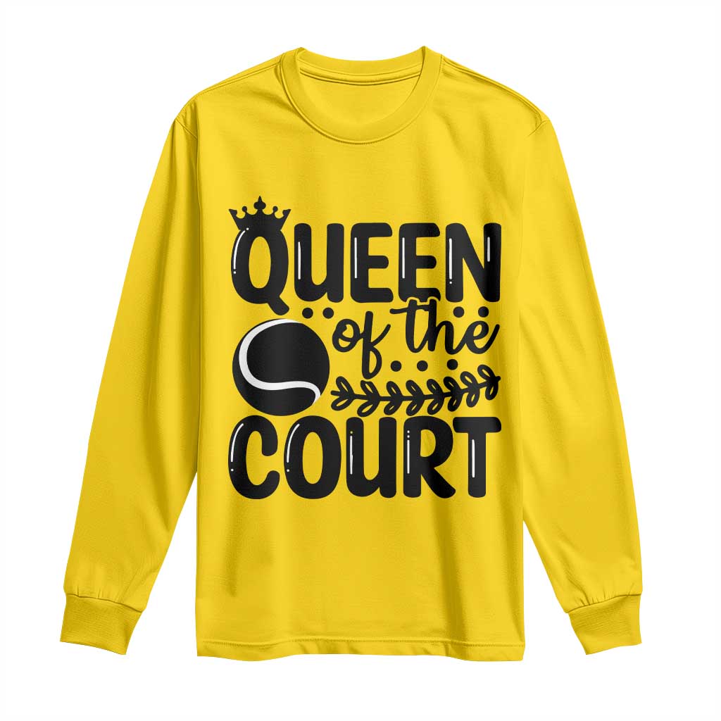 Funny Tennis Lover Gift Long Sleeve Shirt Queen Of The Court - Wonder Print Shop