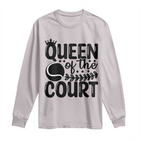 Funny Tennis Lover Gift Long Sleeve Shirt Queen Of The Court - Wonder Print Shop