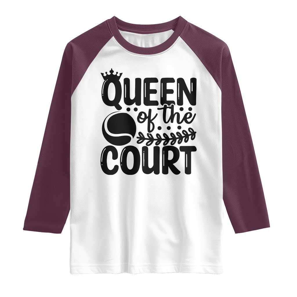 Funny Tennis Lover Gift Raglan Shirt Queen Of The Court - Wonder Print Shop