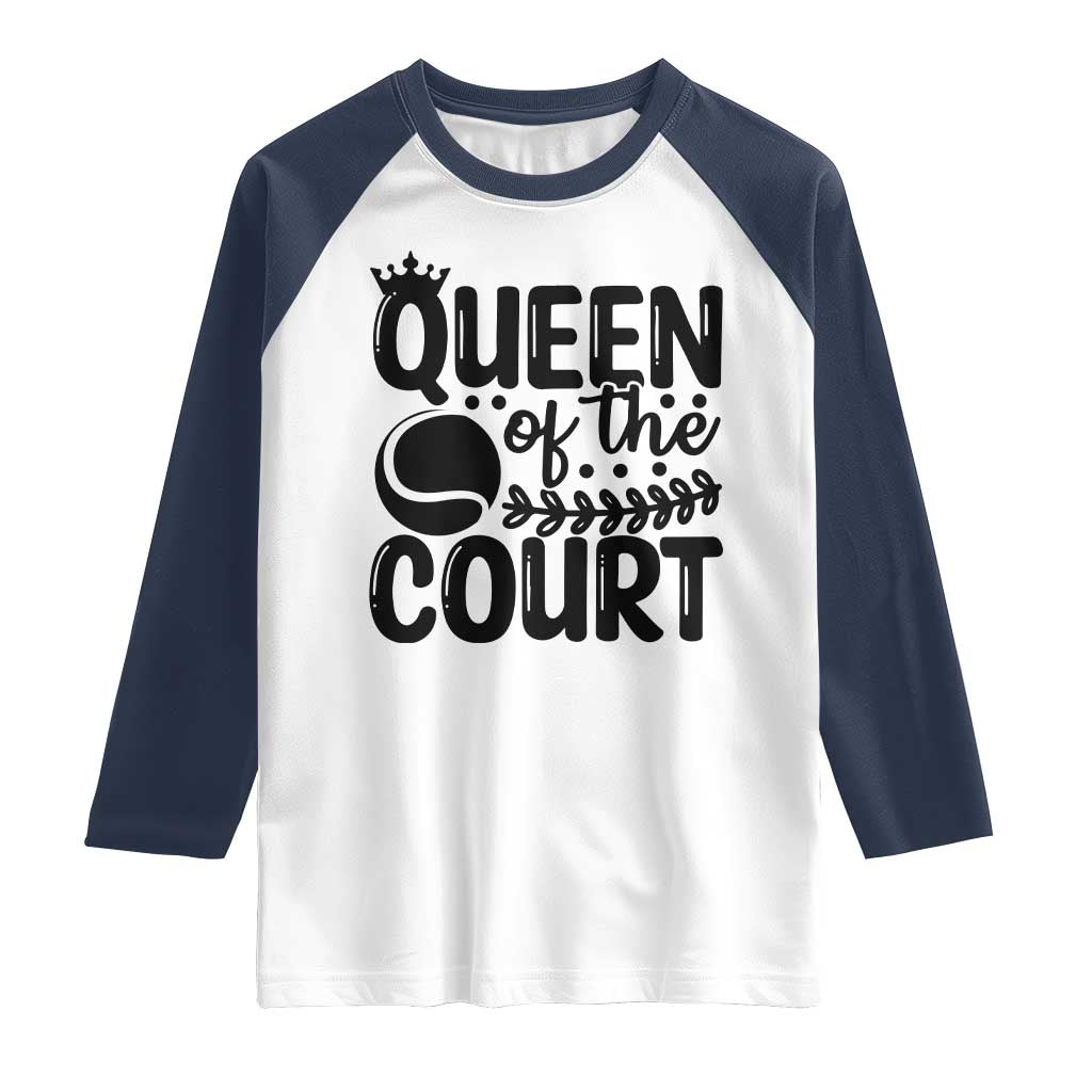 Funny Tennis Lover Gift Raglan Shirt Queen Of The Court - Wonder Print Shop