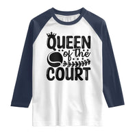 Funny Tennis Lover Gift Raglan Shirt Queen Of The Court - Wonder Print Shop