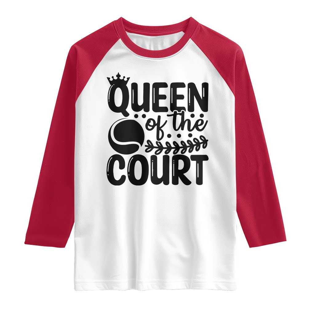 Funny Tennis Lover Gift Raglan Shirt Queen Of The Court - Wonder Print Shop