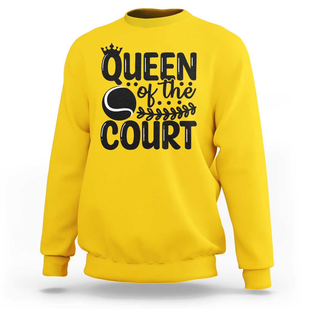 Funny Tennis Lover Gift Sweatshirt Queen Of The Court - Wonder Print Shop