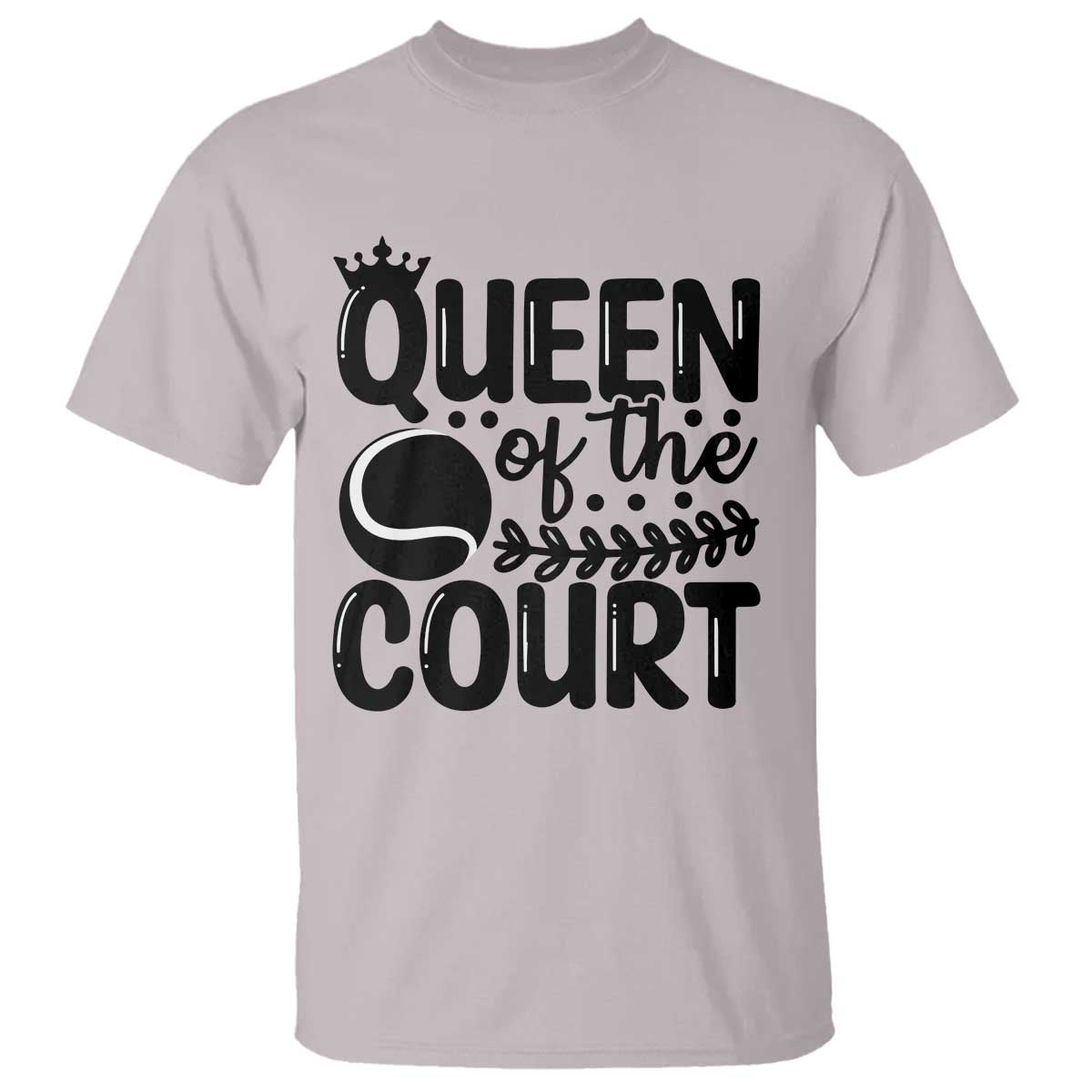 Funny Tennis Lover Gift T Shirt Queen Of The Court - Wonder Print Shop
