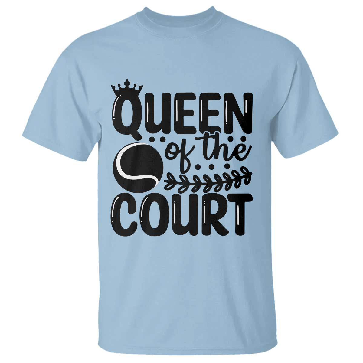 Funny Tennis Lover Gift T Shirt Queen Of The Court - Wonder Print Shop