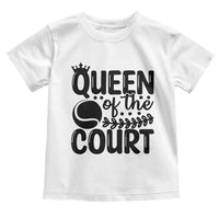 Funny Tennis Lover Gift Toddler T Shirt Queen Of The Court - Wonder Print Shop