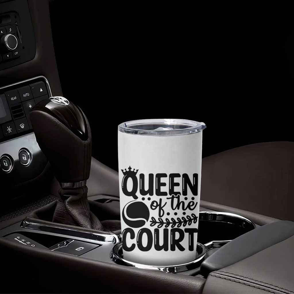 Funny Tennis Lover Gift Tumbler Cup Queen Of The Court - Wonder Print Shop