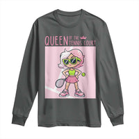 Queen Of The Court Long Sleeve Shirt Funny Tennis Player Gift For Women - Wonder Print Shop