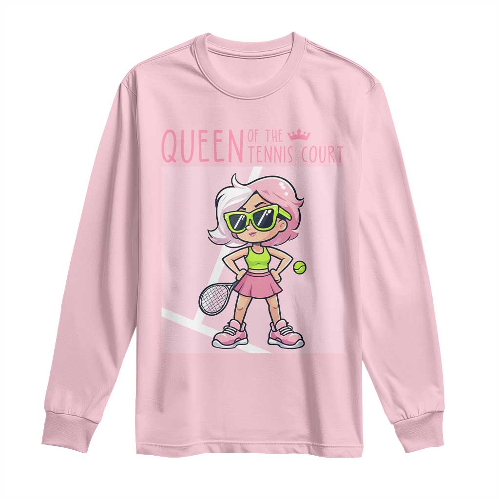 Queen Of The Court Long Sleeve Shirt Funny Tennis Player Gift For Women - Wonder Print Shop