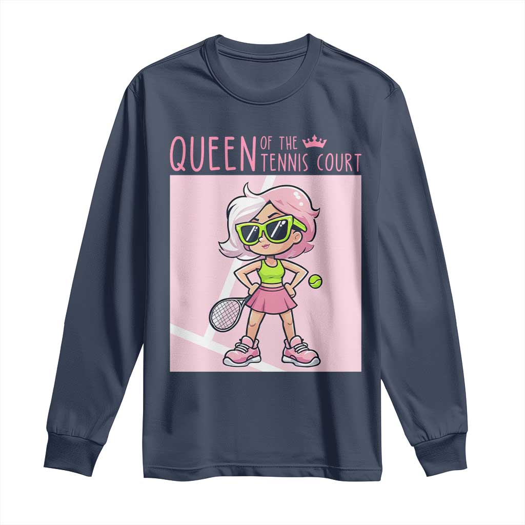Queen Of The Court Long Sleeve Shirt Funny Tennis Player Gift For Women - Wonder Print Shop
