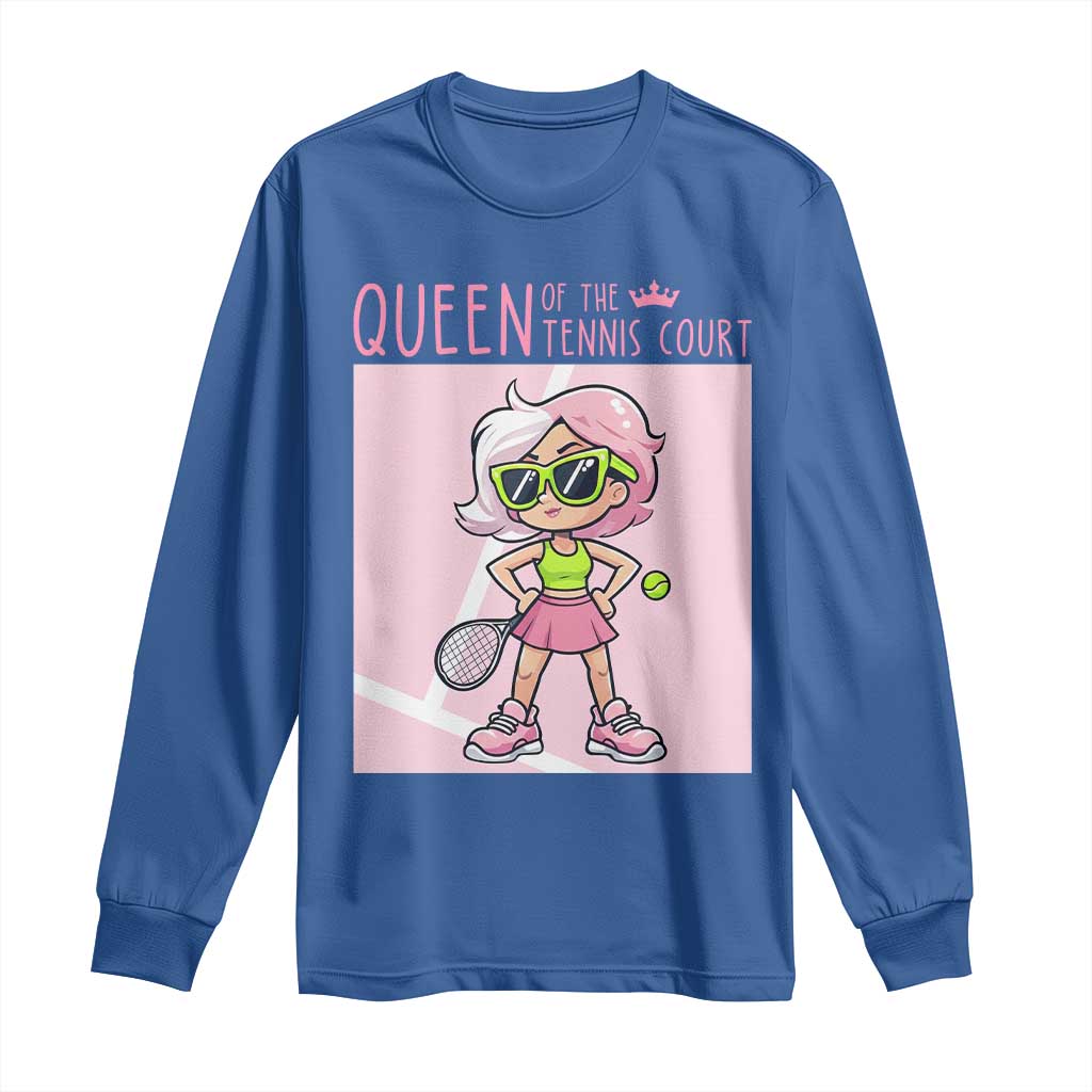 Queen Of The Court Long Sleeve Shirt Funny Tennis Player Gift For Women - Wonder Print Shop