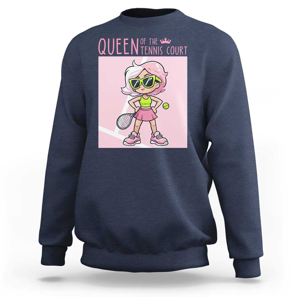 Queen Of The Court Sweatshirt Funny Tennis Player Gift For Women - Wonder Print Shop