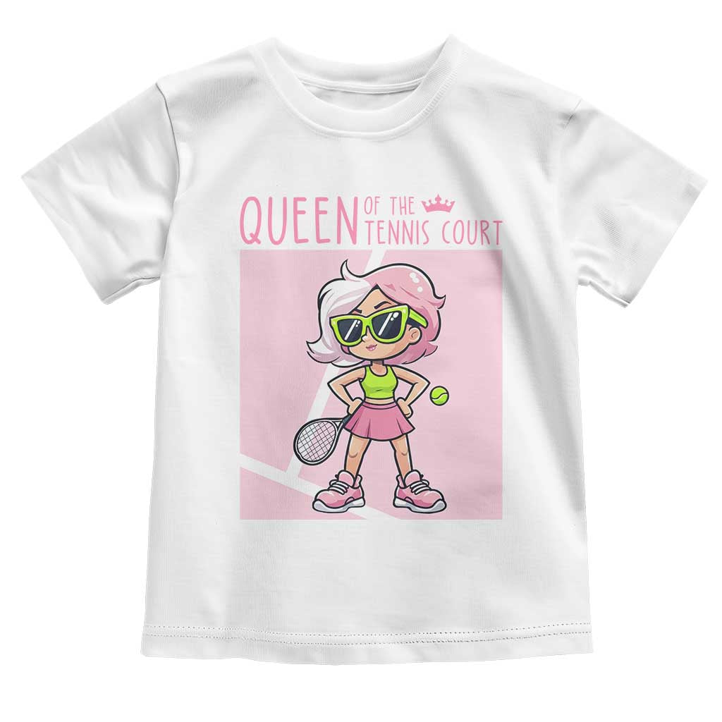 Queen Of The Court Toddler T Shirt Funny Tennis Player Gift For Women - Wonder Print Shop
