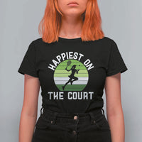 Happiest On The Court T Shirt For Women Vintage Retro Tennis Girl Gift - Wonder Print Shop