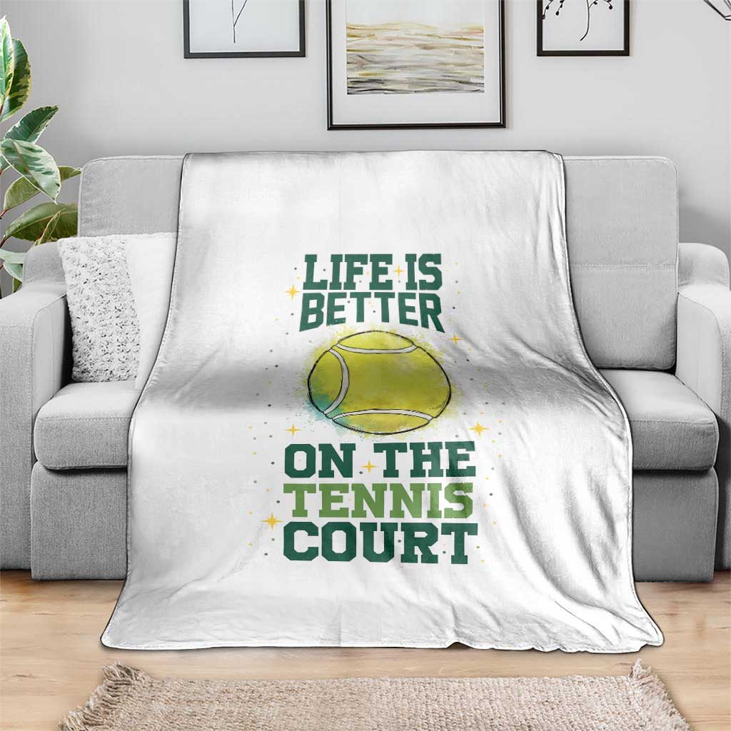 Life Is Better On The Court Throw Blanket Tennis Lover Gift - Wonder Print Shop