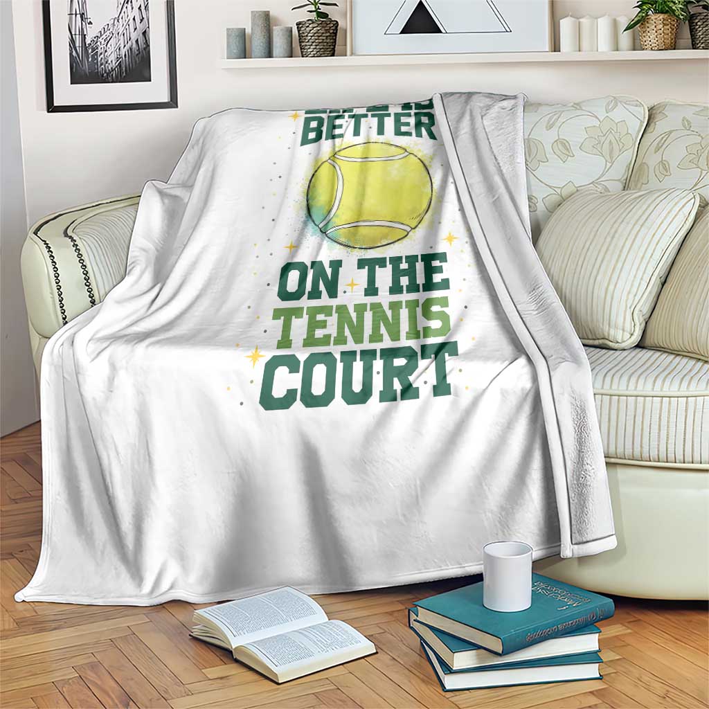 Life Is Better On The Court Throw Blanket Tennis Lover Gift - Wonder Print Shop