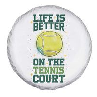 Life Is Better On The Court Spare Tire Cover Tennis Lover Gift - Wonder Print Shop
