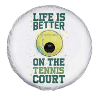 Life Is Better On The Court Spare Tire Cover Tennis Lover Gift - Wonder Print Shop