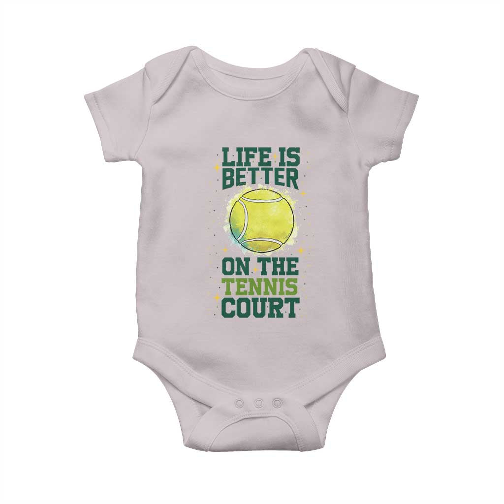 Life Is Better On The Court Baby Onesie Tennis Lover Gift - Wonder Print Shop