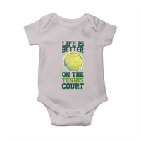 Life Is Better On The Court Baby Onesie Tennis Lover Gift - Wonder Print Shop