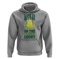 Life Is Better On The Court Hoodie Tennis Lover Gift - Wonder Print Shop