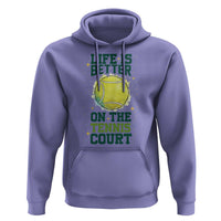 Life Is Better On The Court Hoodie Tennis Lover Gift - Wonder Print Shop