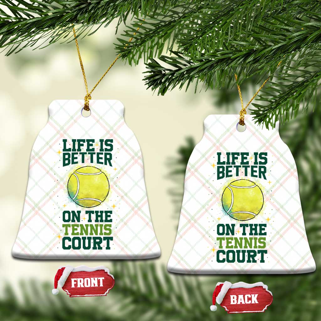 Life Is Better On The Court Ceramic Ornament Tennis Lover Gift - Wonder Print Shop